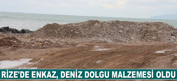 Rize’de enkaz, deniz dolgu malzemesi oldu