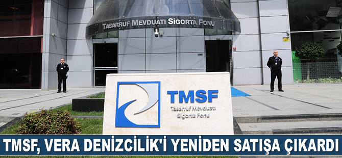 TMSF, Vera Denizcilik'i yeniden satışa çıkardı
