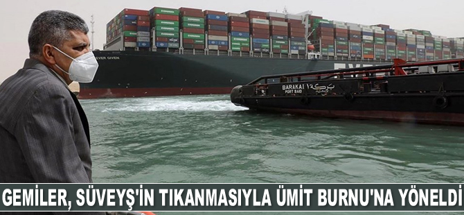 Gemiler, Süveyş Kanalı'nın tıkanmasıyla Ümit Burnu'na yöneldi