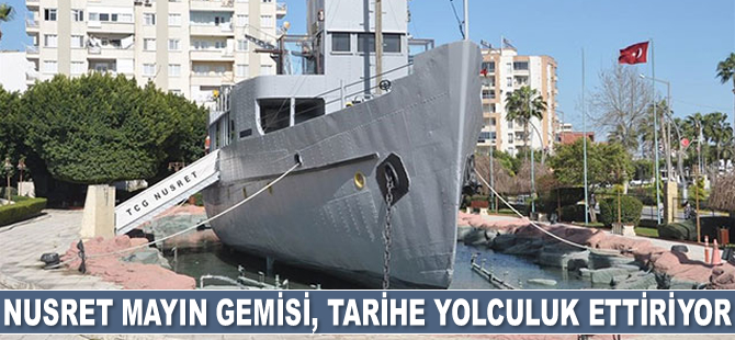 Nusret Mayın Gemisi, ziyaretçilerini tarihe yolculuk ettiriyor