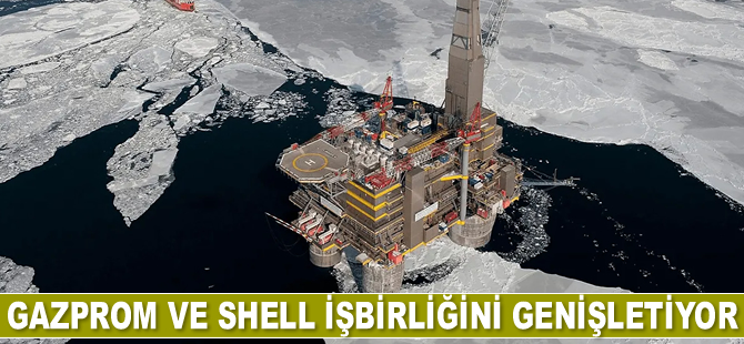 Gazprom ve Shell işbirliğini genişletiyor