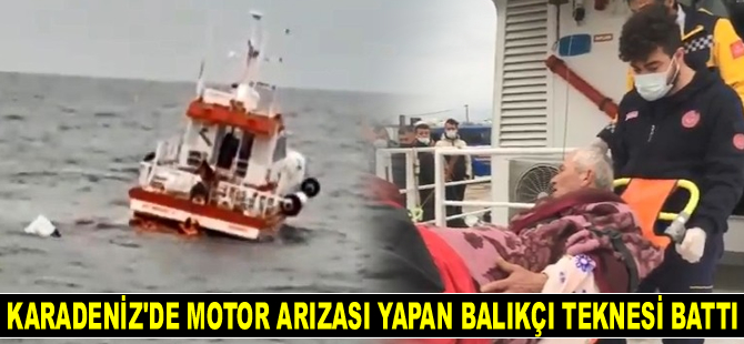 Karadeniz’de batan balıkçı teknesindeki 3 kişi kurtarıldı