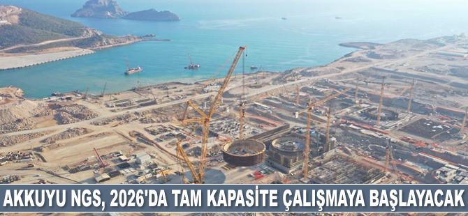 Akkuyu'da dördüncü ünitenin temeli 2022 başında atılacak