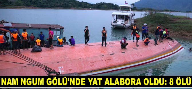 Nam Ngum Gölü'nde yat battı: 8 ölü