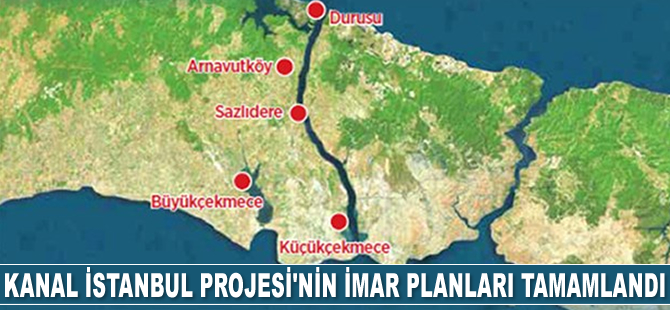 Adil Karaismailoğlu: Kanal İstanbul’un imar planları tamamlanmıştır