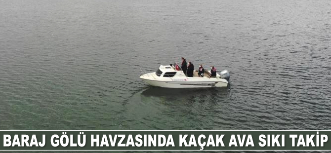 Baraj gölü havzasında kaçak avcılara göz açtırılmıyor