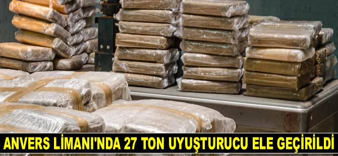 Anvers Limanı'nda 27 ton kokain ele geçirildi