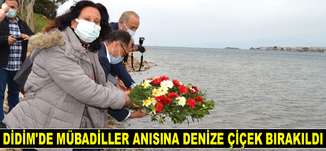 Didim’de mübadiller anısına denize çiçek bırakıldı