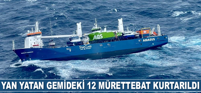 Yan yatan Eemslift Hendrika isimli gemideki 12 mürettebat kurtarıldı