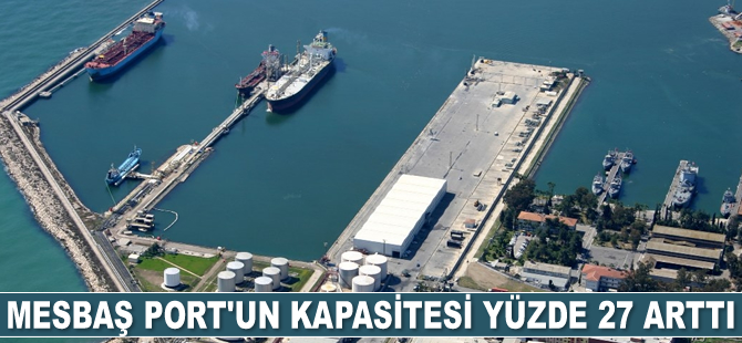MESBAŞ Port’un kapasitesi yüzde 27 arttı