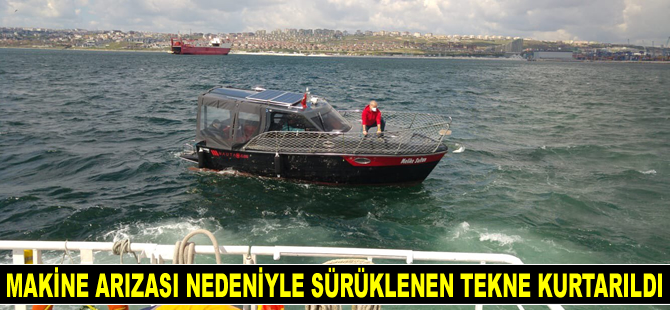 Ambarlı açıklarında sürüklenen tekne kurtarıldı