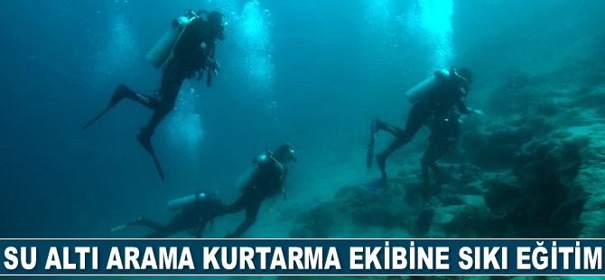 Su Altı Arama Kurtarma ekibi, sıkı eğitimden geçti