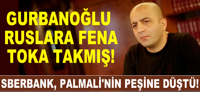 Mubariz Mansimov Gurbanoğlu, Rus Sberbank’a fena toka takmış!