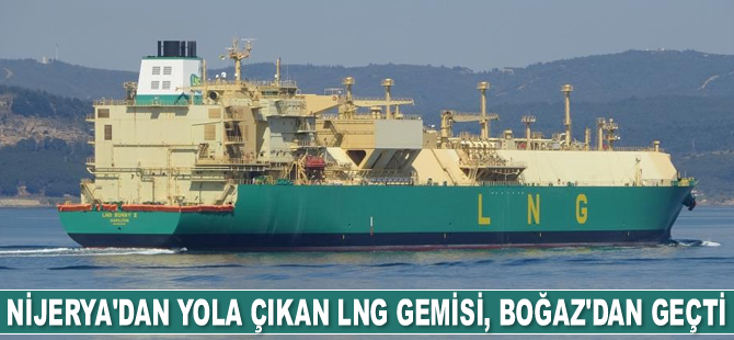 Nijerya’dan yola çıkan LNG gemisi, Çanakkale Boğazı'ndan geçti