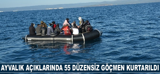 Ayvalık açıklarında 55 düzensiz göçmen kurtarıldı