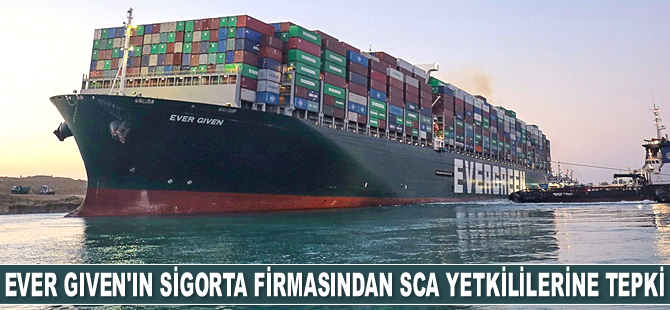Ever Given gemisinin sigorta firması UK Club: SCA bizi hayal kırıklığına uğrattı