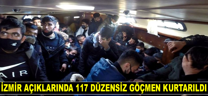İzmir’de 117 düzensiz göçmen kurtarıldı