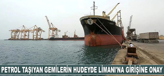 Yemen, petrol taşıyan gemilerin Hudeyde Limanı'na girişine izin verdi