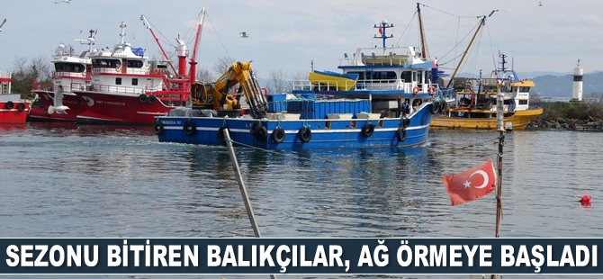 Sezonu bitiren balıkçılar, ağ örmeye başladı