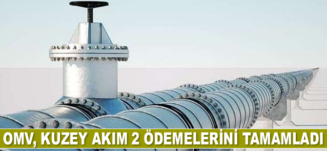 OMV, Kuzey Akım 2 ödemelerini tamamladı