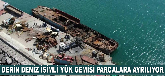 Derin Deniz isimli yük gemisi parçalara ayrılıyor