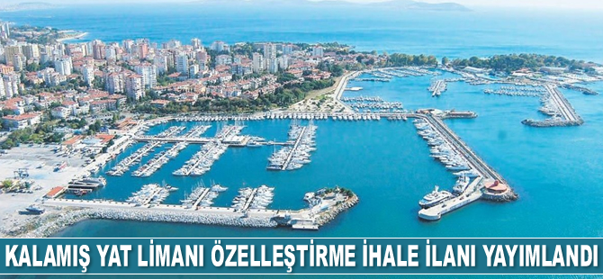 Fenerbahçe Kalamış Yat Limanı özelleştirme ihale ilanı yayımlandı