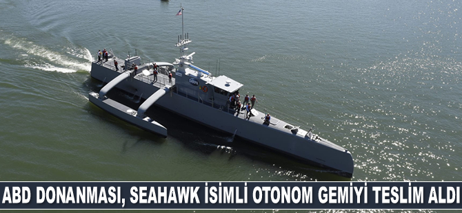 ABD Donanması, Seahawk isimli otonom gemiyi teslim aldı