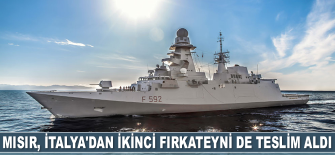 Mısır, İtalya’dan ikinci fırkateyni de teslim aldı