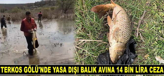 Terkos Gölü'nde yasa dışı balık avına 14 bin lira ceza kesildi