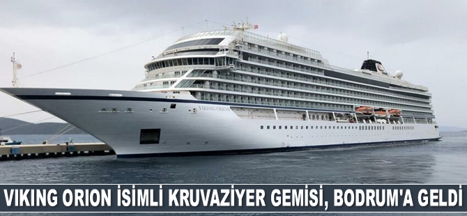 'Viking Orion' isimli kruvaziyer gemisi, Bodrum’a geldi