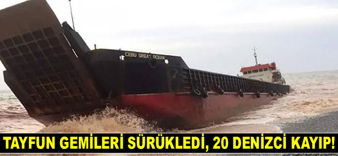 Filipinler’de tayfun gemileri sürükledi, 20 denizci kayıp