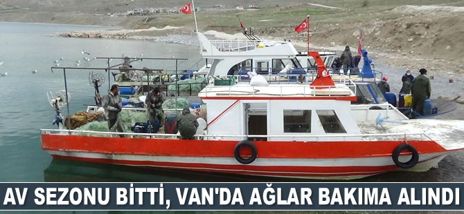 Av sezonu bitti, Van'da ağlar bakıma alındı