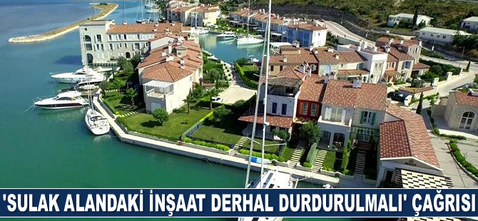 STK’lar, ‘Sulak alandaki inşaat derhal durdurulmalı’ çağrısı yaptı