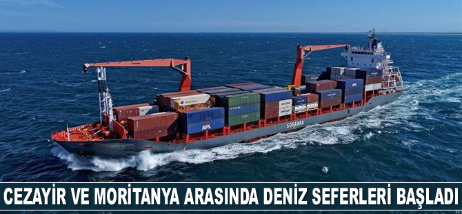 Cezayir ve Moritanya arasında deniz nakliye seferleri başladı