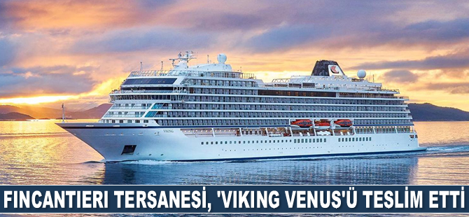 Fincantieri Tersanesi, ‘Viking Venüs’ü teslim etti