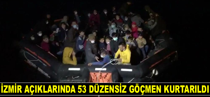 İzmir’de 53 düzensiz göçmen kurtarıldı