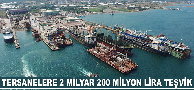 Gemi yatırımlarına Mart ayında 2.2 milyar lira teşvik verildi