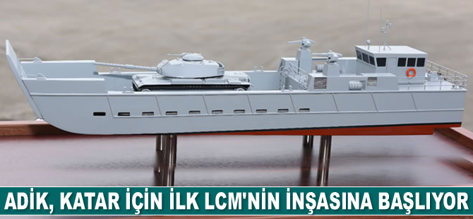 ADİK, Katar için ilk mekanize çıkarma gemisinin inşasına başlıyor