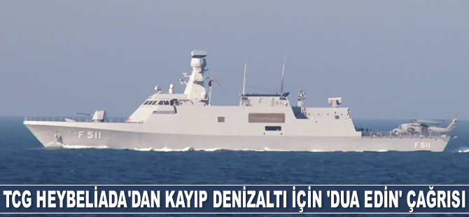TCG Heybeliada, kayıp denizaltı KRI Nanggala için 'Dua Edin’ çağrısı yaptı