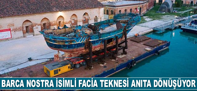 Barca Nostra isimli facia teknesi anıta dönüşüyor