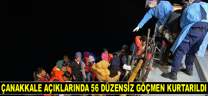 Çanakkale açıklarında 56 düzensiz göçmen kurtarıldı