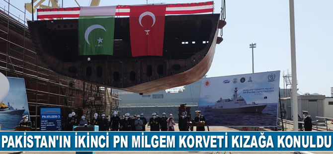 Pakistan Donanması’nın ikinci PN MİLGEM Korveti kızağa konuldu