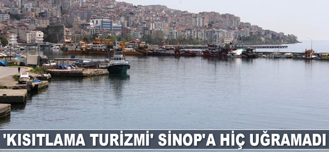 'Kısıtlama turizmi' Sinop’a uğramadı