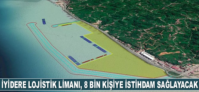 İyidere Lojistik Limanı, 8 bin kişiye istihdam sağlayacak