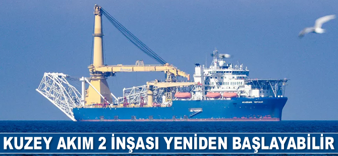 Kuzey Akım 2 inşası Mayıs sonunda yeniden başlayabilir