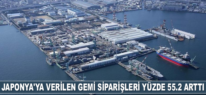 Japonya'ya verilen gemi siparişleri yüzde 55.2 arttı