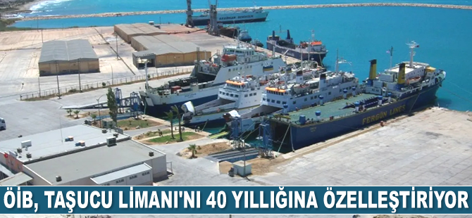 Taşucu Limanı, 40 yıllığına özelleştiriliyor