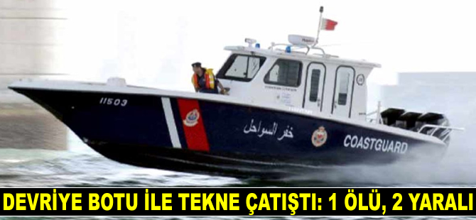 Bahreyn'de devriye botu ile tekne çatıştı: 1 ölü, 2 yaralı