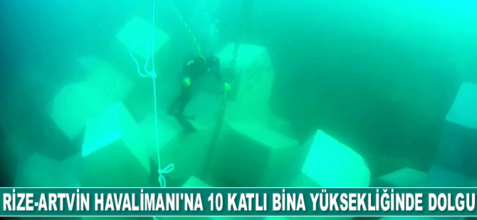 Rize-Artvin Havalimanı’na 10 katlı bina yüksekliğinde deniz dolgusu yapılıyor