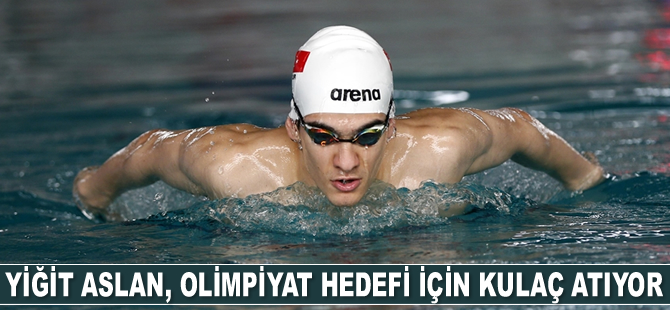 Milli Yüzücü Yiğit Aslan, Olimpiyat hedefi için kulaç atıyor